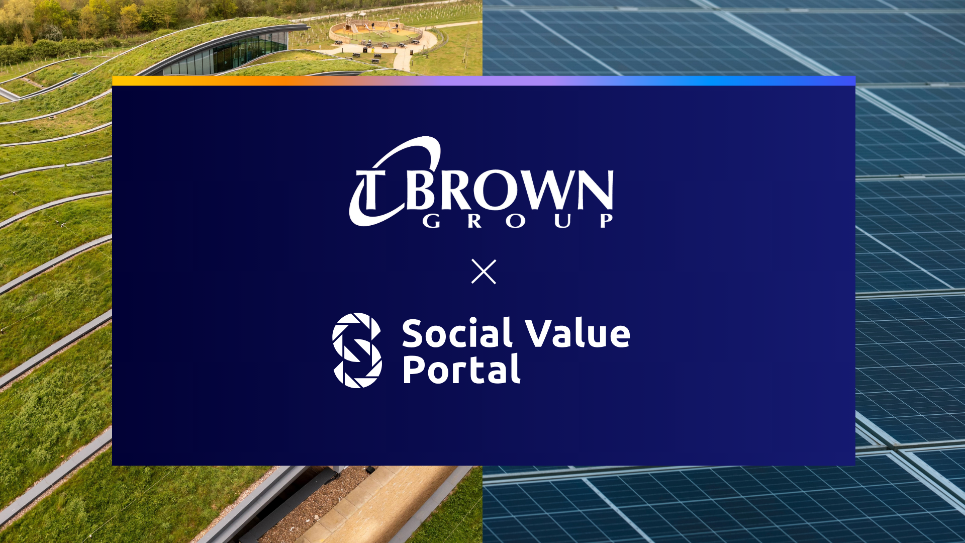 T Brown Group (TBG) and Social Value Portal